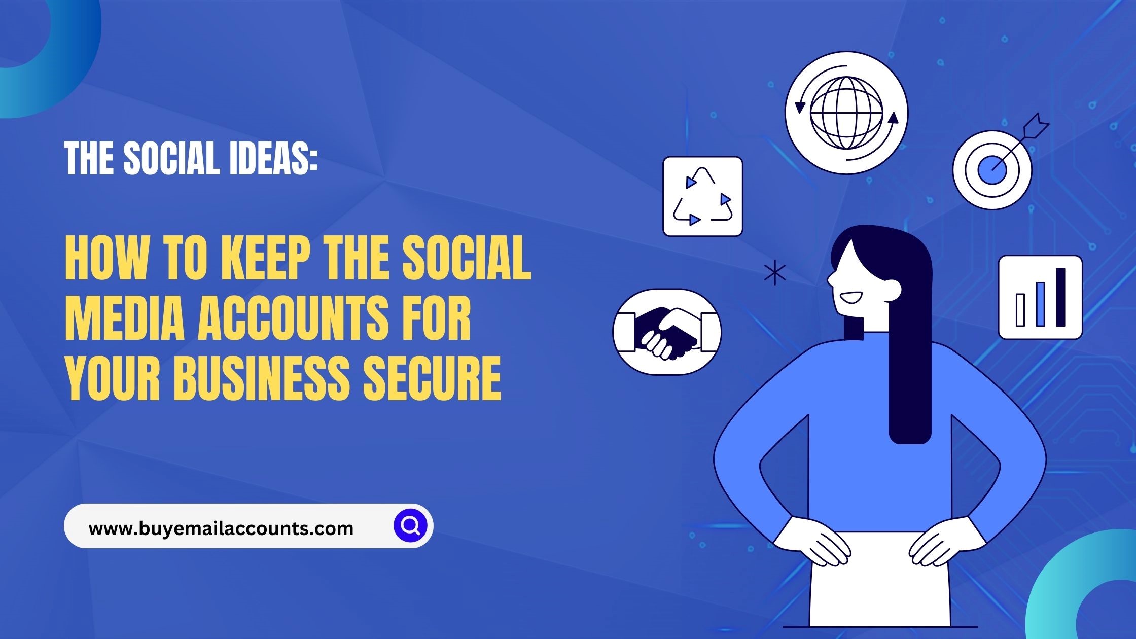 How to Keep the Social Media Accounts for Your Business Secure