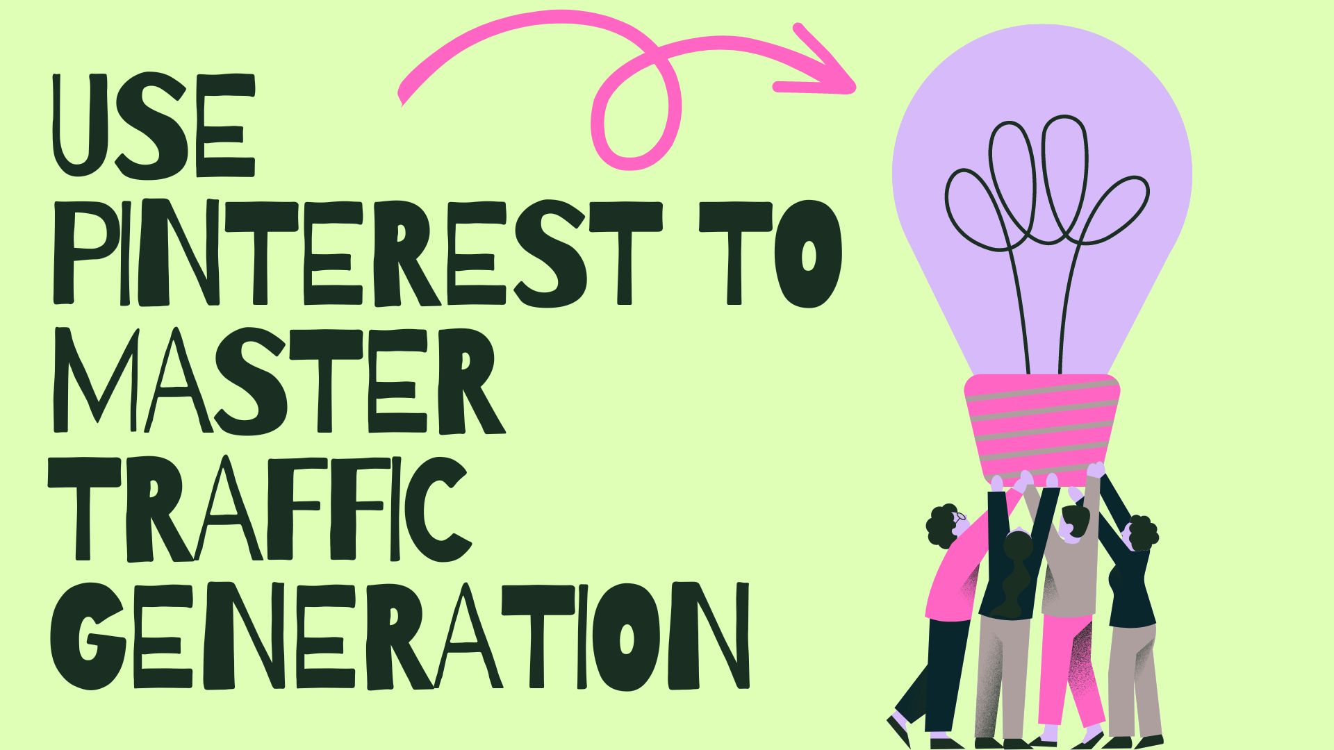 Use Pinterest to Master Traffic Generation